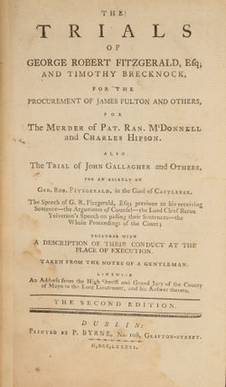 The Trials of George Robert Fitzgerald, Esq; And Timothy Brecknock...