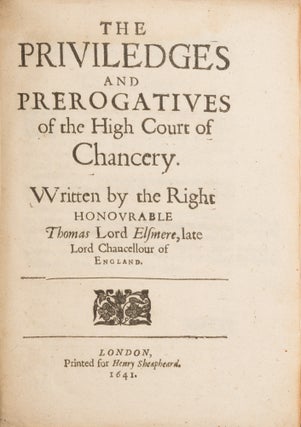 The Priviledges and Prerogatives of the High Court of Chancery.