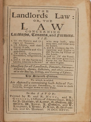 The Landlords Law: Or, The Law Concerning Landlords, Tenants...