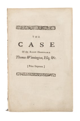 Item #75525 The Case of the Right Honourable Thomas Winnington, Esq. Thomas Thomson