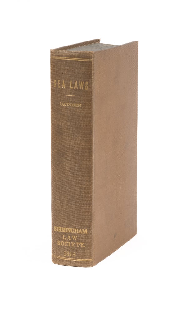 Item #75538 Laws of the Sea, With Reference to Maritime Commerce During Peace. Frederick J. Jacobsen, William Frick.