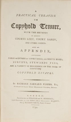 A Practical Treatise on Copyhold Tenure, With Methods of Holding...