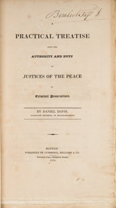 A Practical Treatise Upon the Authority and Duty of Justices of the...