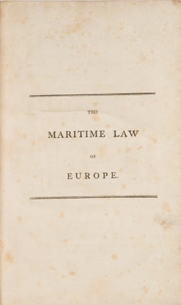 The Maritime Law of Europe, Translated from the French. 2 Volumes.