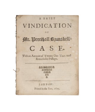 Item #75633 A Brief Vindication of Mr Percivall Brunskell's Case: With an. Percivall Brunskell