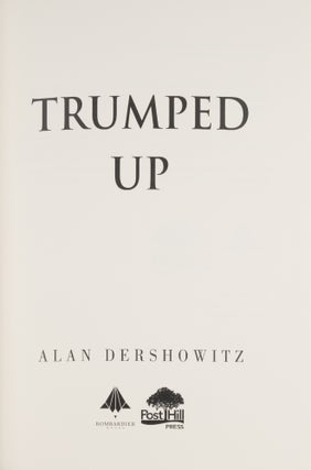 Trumped Up. How Criminalization of Political Differences Endangers...