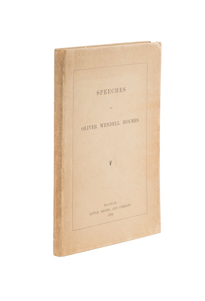 Item #75653 Speeches, Presentation Copy Inscribed by Holmes. Oliver Wendell Holmes, Jr.