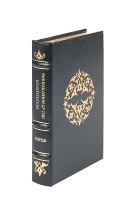 Item #75703 The Evolution of the Constitution of the United States. Sydney George Fisher