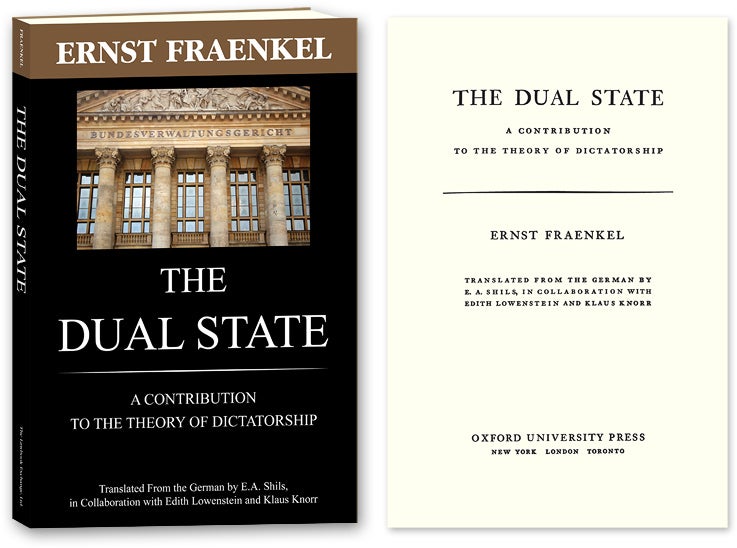 Item #75794 The Dual State. A Contribution to the Theory of Dictatorship. Ernst Fraenkel, E A. Shil.