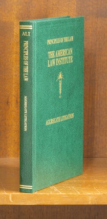 Item #75858 Principles of the Law. Aggregate Litigation. 1 Volume. American Law Institute