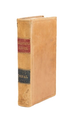 Item #75896 The Penal Code of California. Sacramento, 1872. First edition. California
