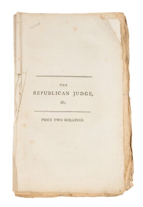 Item #75905 The Republican Judge, Or, The American Liberty of the Press... 1798. William Cobbett