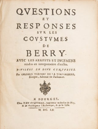 Questions et Responses sur les Coustumes de Berry: Avec les Arrests...