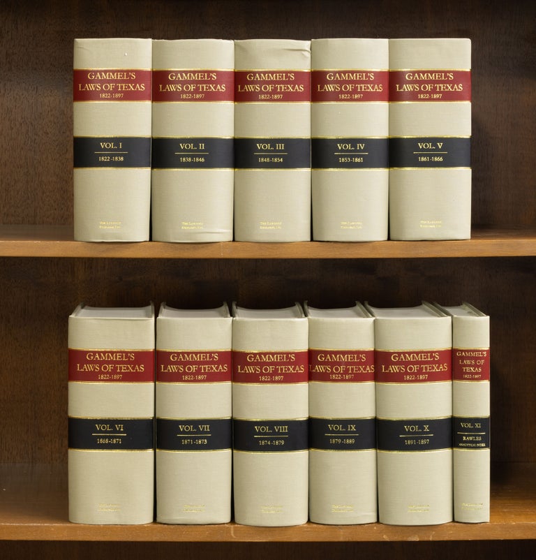 Item #75919 The Laws of Texas [Gammel's] 1822-1897. 10 Volumes & Index. 11 books. Hans Peter Nielson Gammel, Compiler.