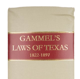 The Laws of Texas [Gammel's] 1822-1897. 10 Volumes & Index. 11 books