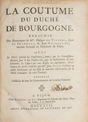 Item #75932 La Coutume du Duche de Bourgogne: Enrichie des Remarques. Jean Bouhier, Philippe de...