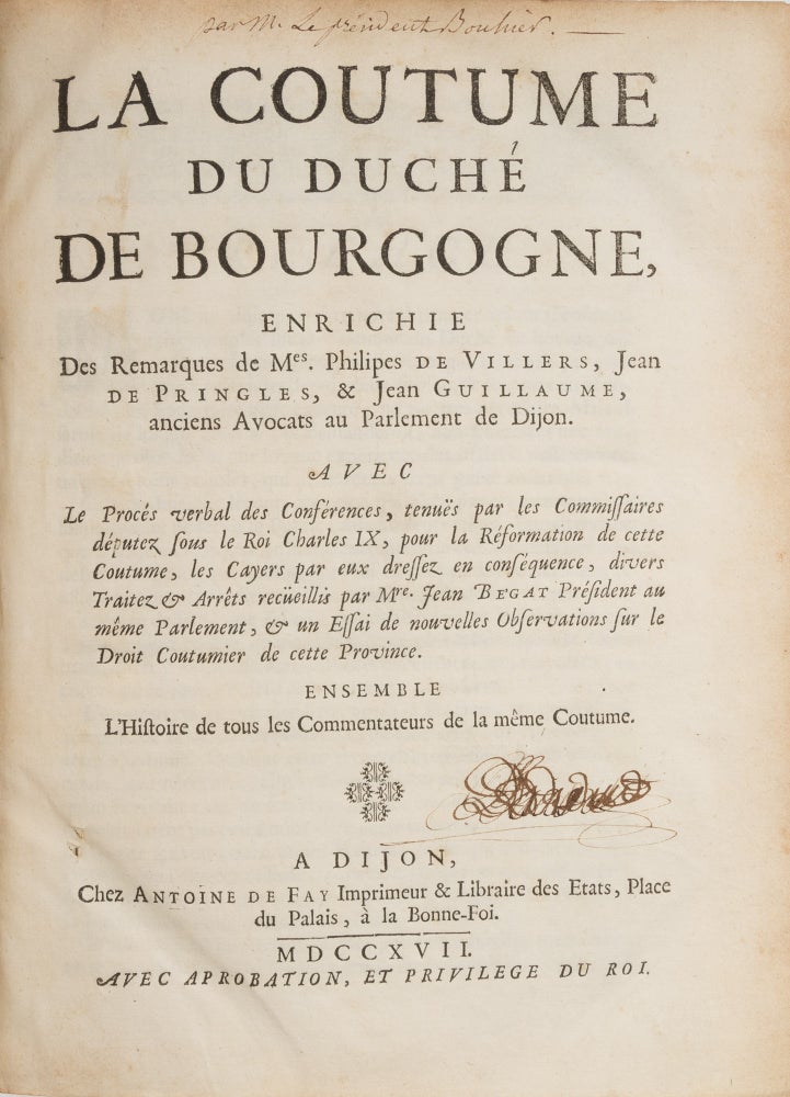 Item #75932 La Coutume du Duche de Bourgogne: Enrichie des Remarques. Jean Bouhier, Philippe de Villers, Despringles.