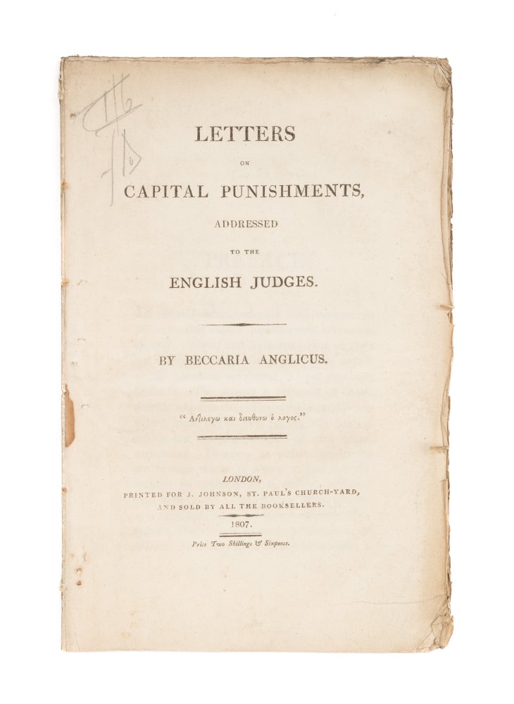 Item #75934 Letters on Capital Punishments, Addressed to the English Judges, 1807. Beccaria Anglicus, Richard Wright.