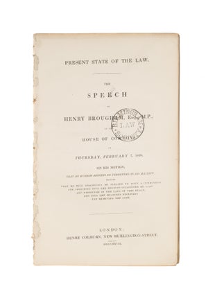 Item #75968 Present State of the Law, The Speech of Henry Brougham, Esq MP. Henry Brougham