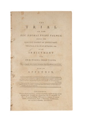 Item #75975 The Trial of the Rev Thomas Fyshe Palmer, Before the Circuit Court. Trial, Thomas...