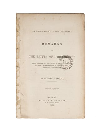 Item #75978 England's Liability for Indemnity, Remarks on the Letter of. Charles G. Loring