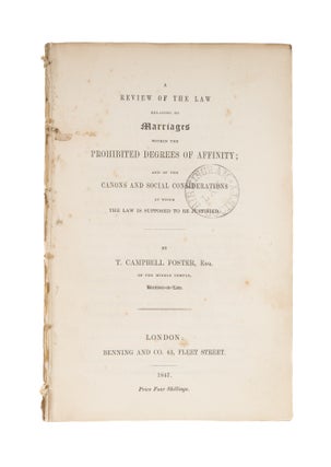 Item #75980 A Review of the Law Relating to Marriages within the Prohibited. T. Campbell Foster