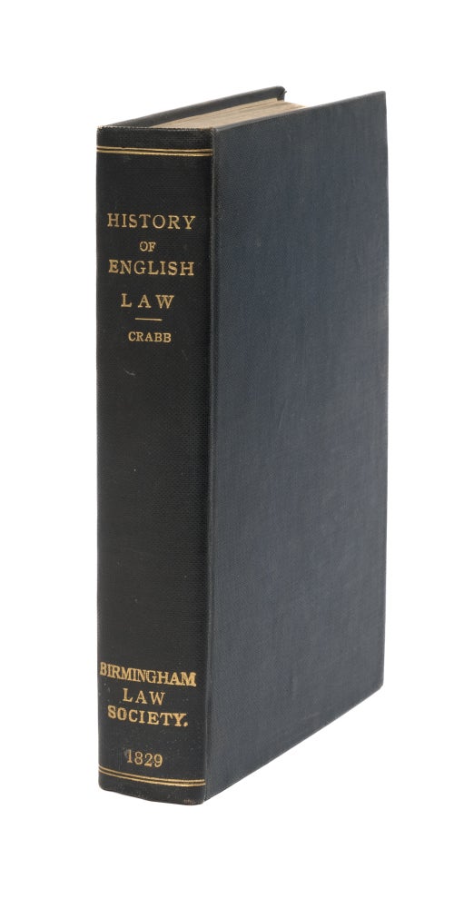 Item #75993 A History of English Law; Or an Attempt to Trace the Rise, Progress. George Crabb.