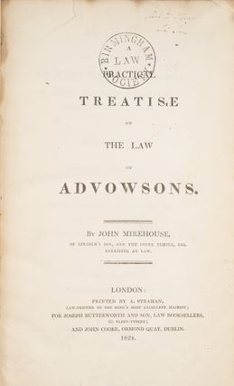 A Practical Treatise on the Law of Advowsons.