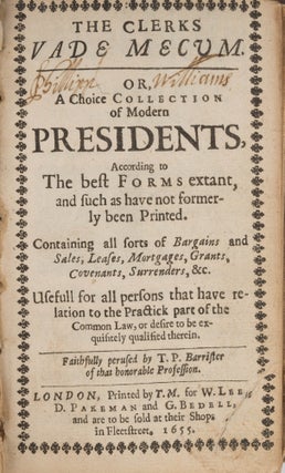 The Clerks Vade Mecum: Or, A Choice Collection of Modern Presidents...
