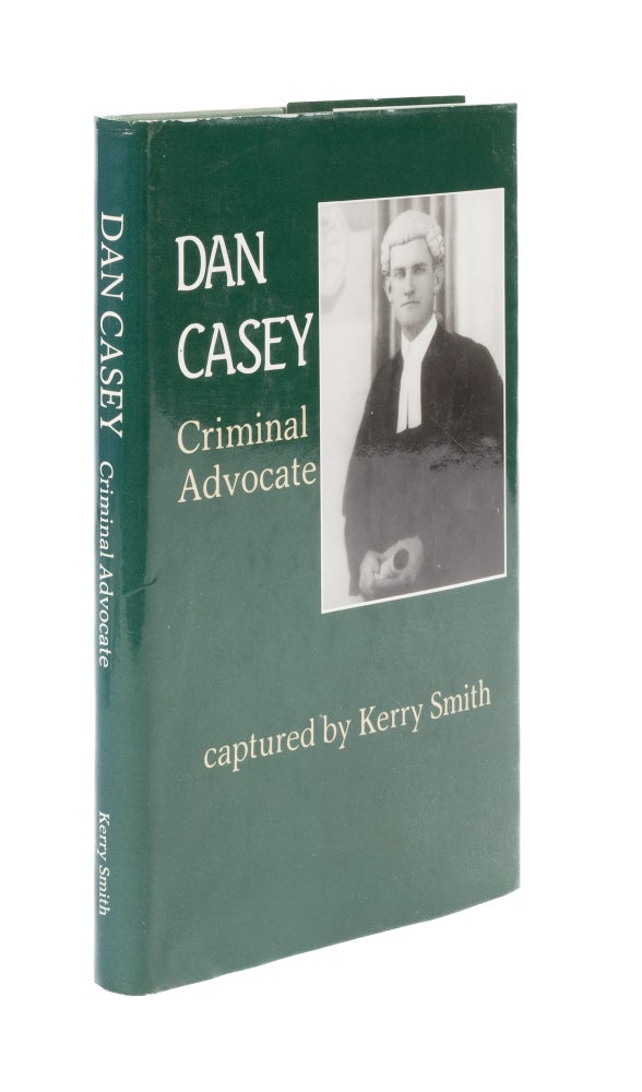 Item #76040 Dan Casey: Criminal Advocate. Kerry Smith.