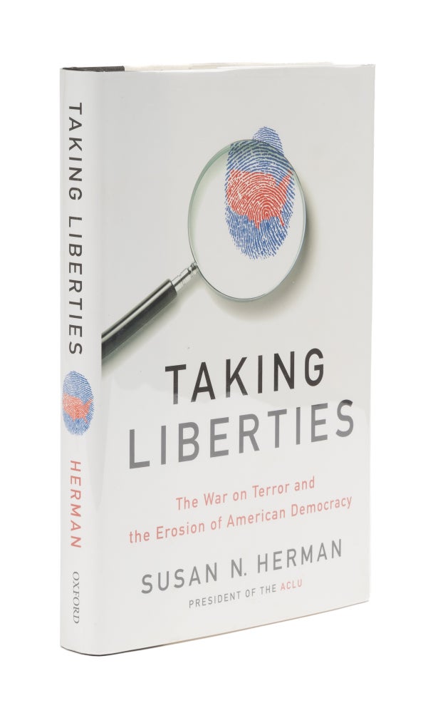Item #76042 Taking Liberties: The War on Terror and the Erosion American Democracy. Susan N. Herman.