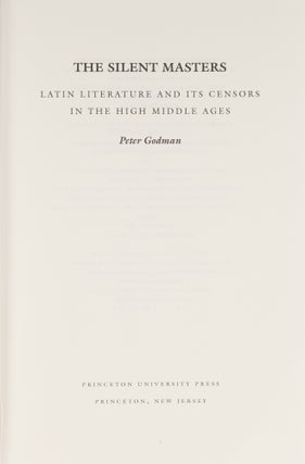 The Silent Masters: Latin Literature Its Censors in High Middle Ages.
