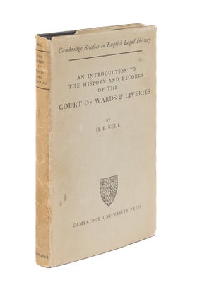 Item #76135 An Introduction to the History and Records of the Courts of Wards. H. E. Bell