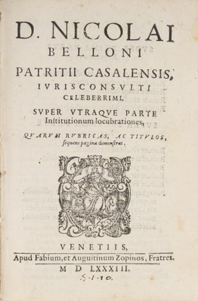 D Nicolai Belloni Patritii Casalensis, Iurisconsulti Celeberrimi...