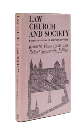 Item #76165 Law, Church and Society: Essays in Honor of Stephan Kuttner. Kenneth. Somerville...