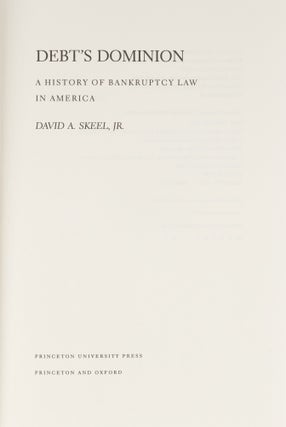 Debt's Dominion: A History of Bankruptcy Law in America.