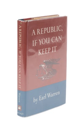 A Republic, If You Can Keep It. First Edition, Inscribed by Warren.