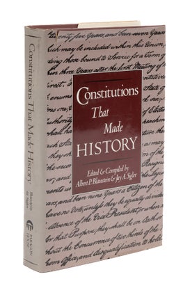 Item #76326 Constitutions That Made History. Jay A. Sigler, Blaustein Albert P