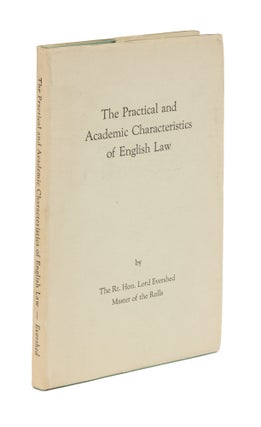 Item #76336 The Practical and Academic Characteristics of English Law. The Rt. Hon. Lord Evershed