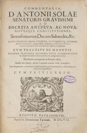 Item #76392 Commentaria D Antonii Solae Senatoris Gravissimi ad Decreta Antiqua. Antonio Sola