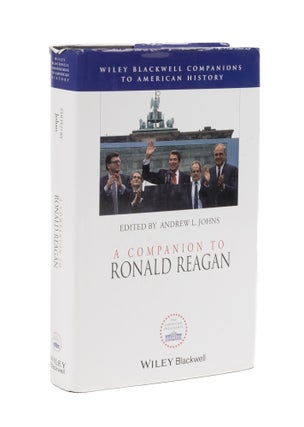 Item #76462 A Companion to Ronald Reagan. Andrew L. Johns