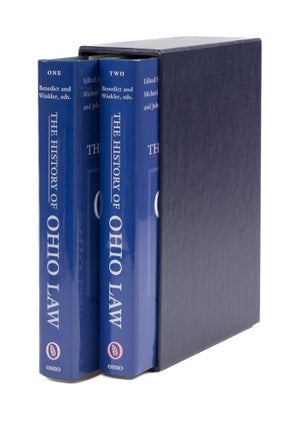 Item #76504 The History of Ohio Law. 2 volumes. in slipcase. Michael Les Benedict, John F. Winkler