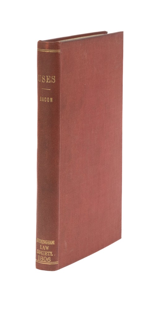 Item #76526 The Reading Upon the Statute of Uses of Francis Bacon, Afterwards. Sir Francis Bacon, William Henry Rowe.