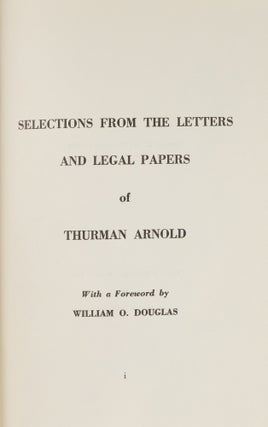 Selections from the Letters and Legal Papers of Thurman Arnold.