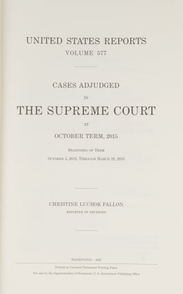 United States Reports. Vol. 577 (Oct. Term 2015). Washington, 2022.