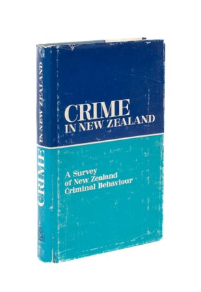 Item #76621 Crime in New Zealand: A Survery of New Zealand Criminal Behavior. New Zealand....
