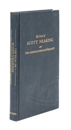 Item #76627 The Trial of Scott Nearing and the American Socialist Society. Scott Nearing, Morris...