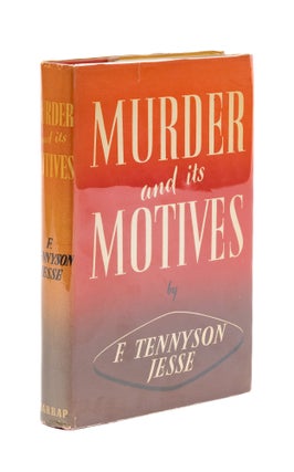 Item #76630 Murder and Its Motives. F. Tennyson Jesse