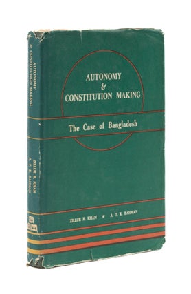 Item #76644 Provincial Autonomy and Constitutional Making: The Case of Bangladesh. Zillur R....