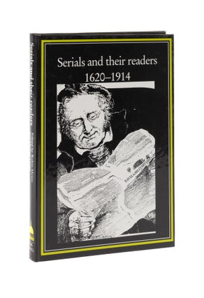 Item #76648 Serials and Their Readers, 1620-1914. Robin Myers, Michael Harris